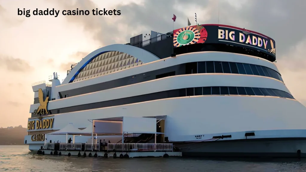 big daddy casino tickets