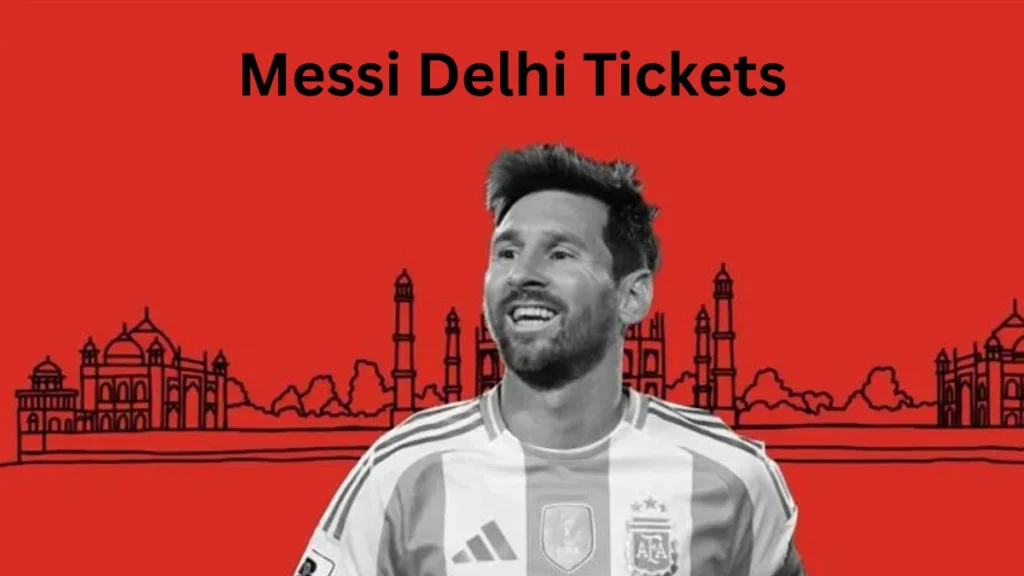 Messi Delhi Tickets