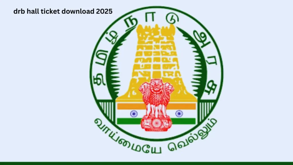 drb hall ticket download 2025