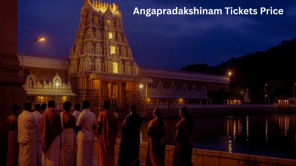 Angapradakshinam Tickets Price