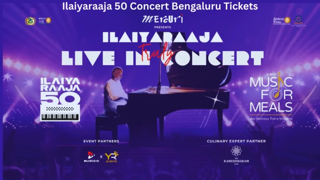 Ilaiyaraaja 50 Concert Bengaluru Tickets