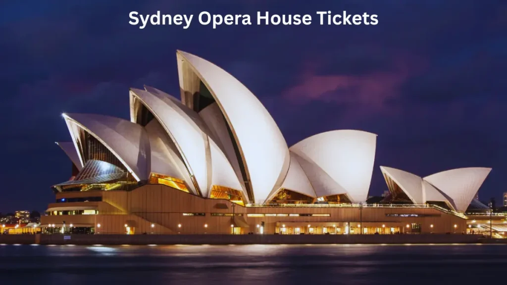 Sydney Opera House Tickets