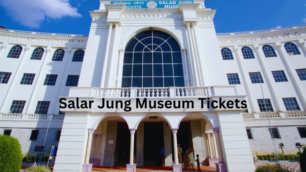 Salar Jung Museum Tickets