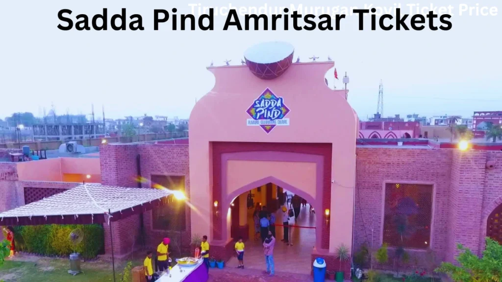 Sadda Pind Amritsar Tickets