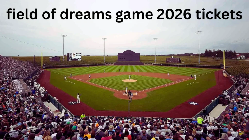 field of dreams game 2026 tickets