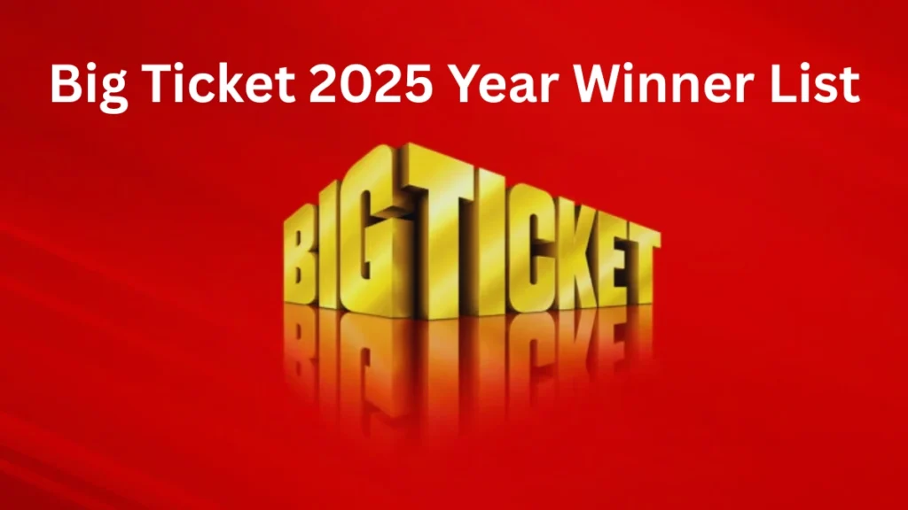 Big Ticket 2025 Year Winner List