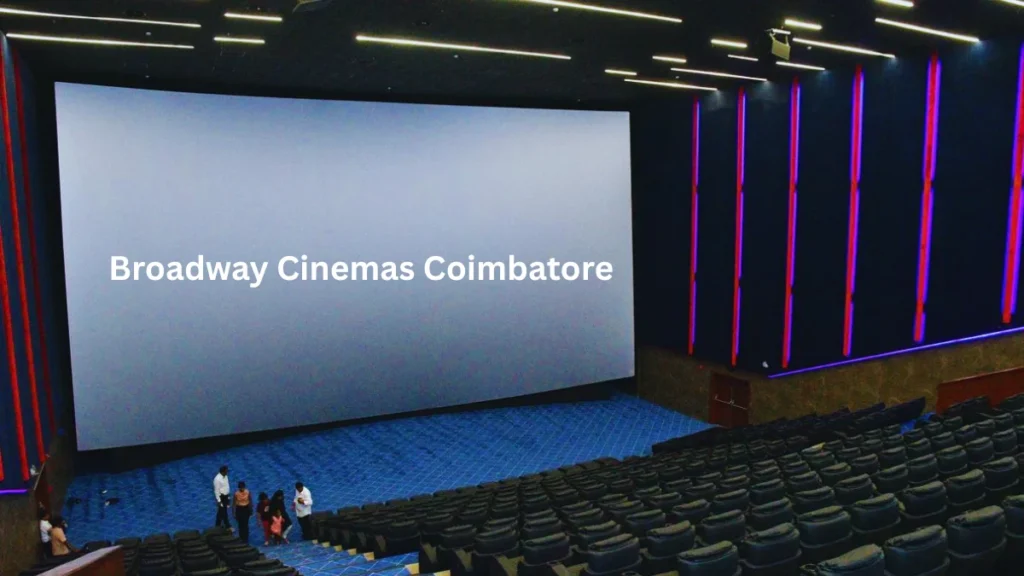 Broadway Cinemas Coimbatore