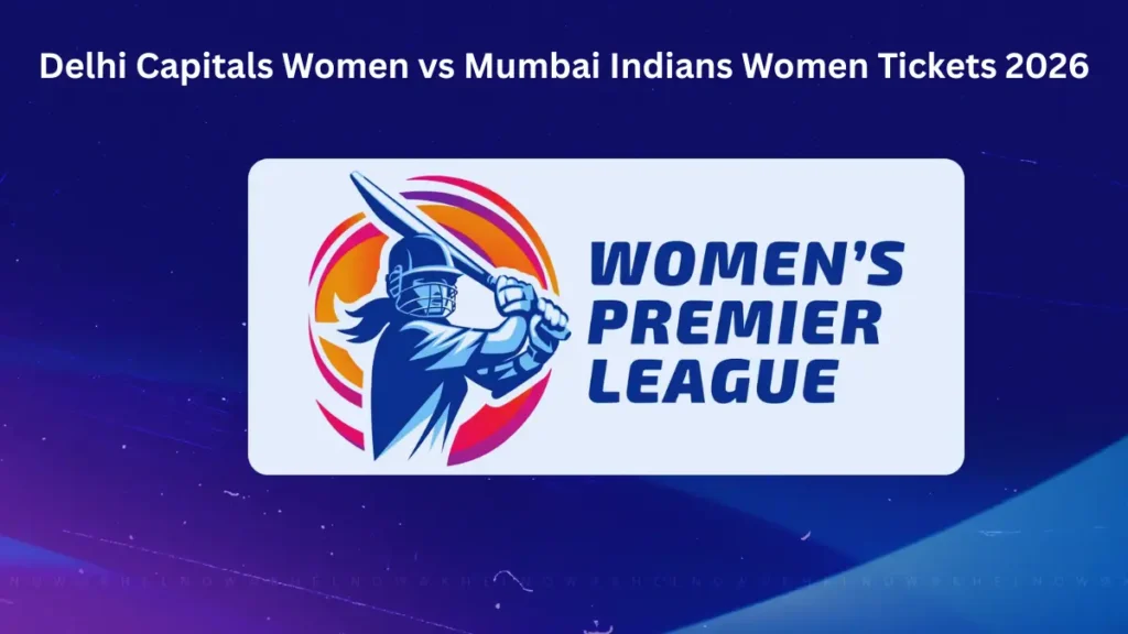 Delhi Capitals Women vs Mumbai Indians Women Tickets 2026