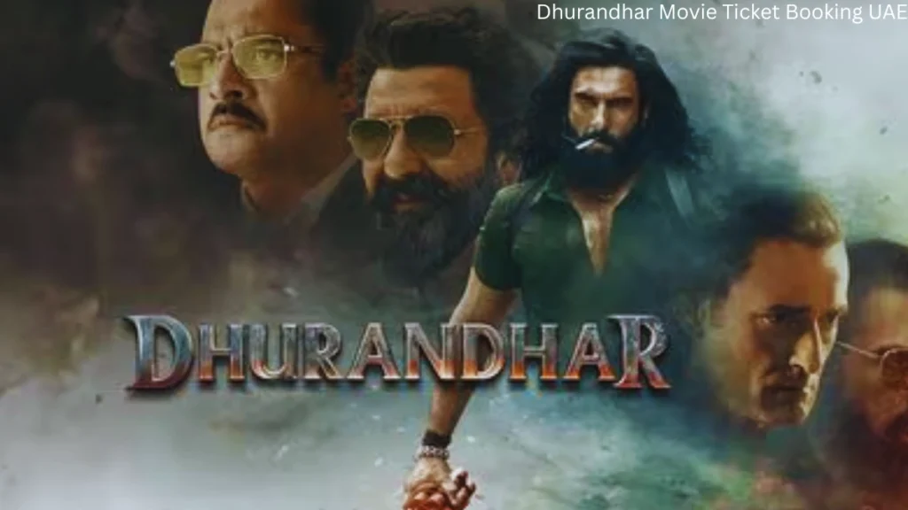 Dhurandhar Movie Ticket Booking UAE