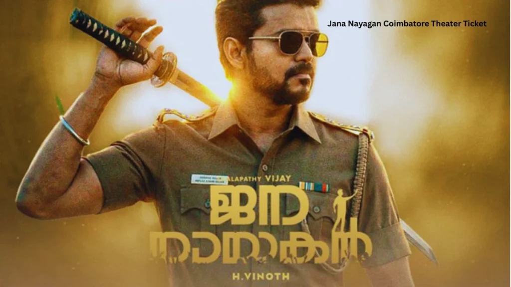 Jana Nayagan Coimbatore Theater Ticket