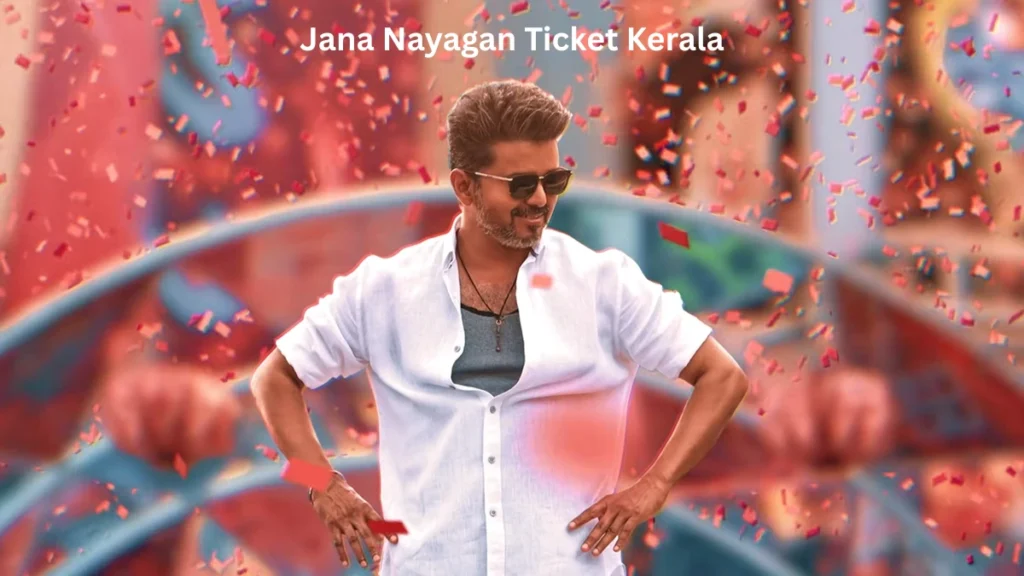 Jana Nayagan Ticket Kerala