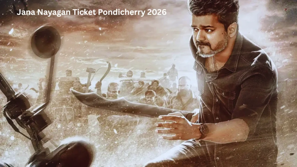 Jana Nayagan Ticket Pondicherry 2026