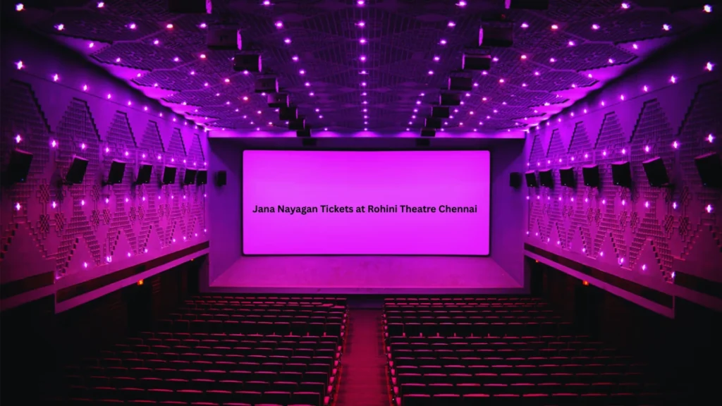Jana Nayagan Tickets at Rohini Theatre Chennai