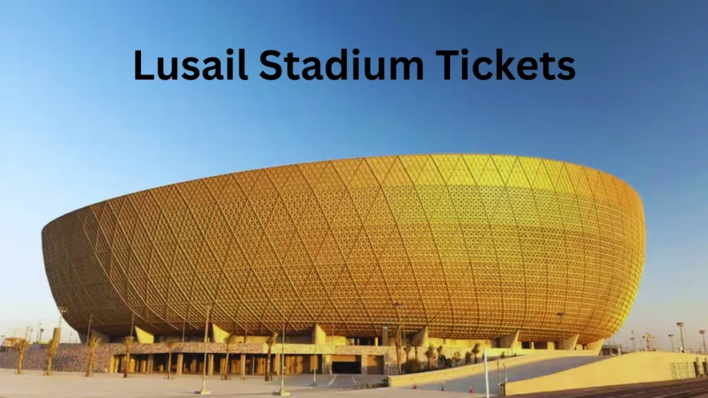Lusail Stadium Tickets