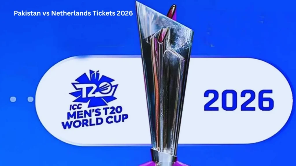 Pakistan vs Netherlands Tickets 2026