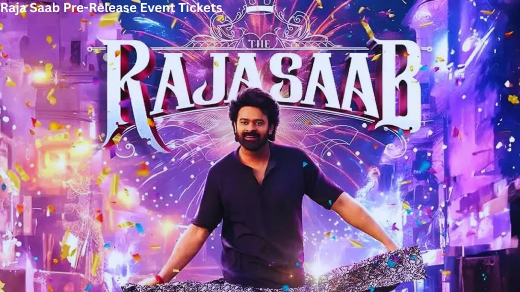 Raja Saab Pre-Release Event Tickets