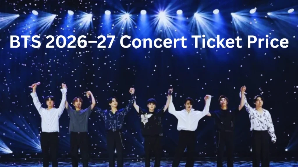 BTS 2026–27 Concert Ticket Price