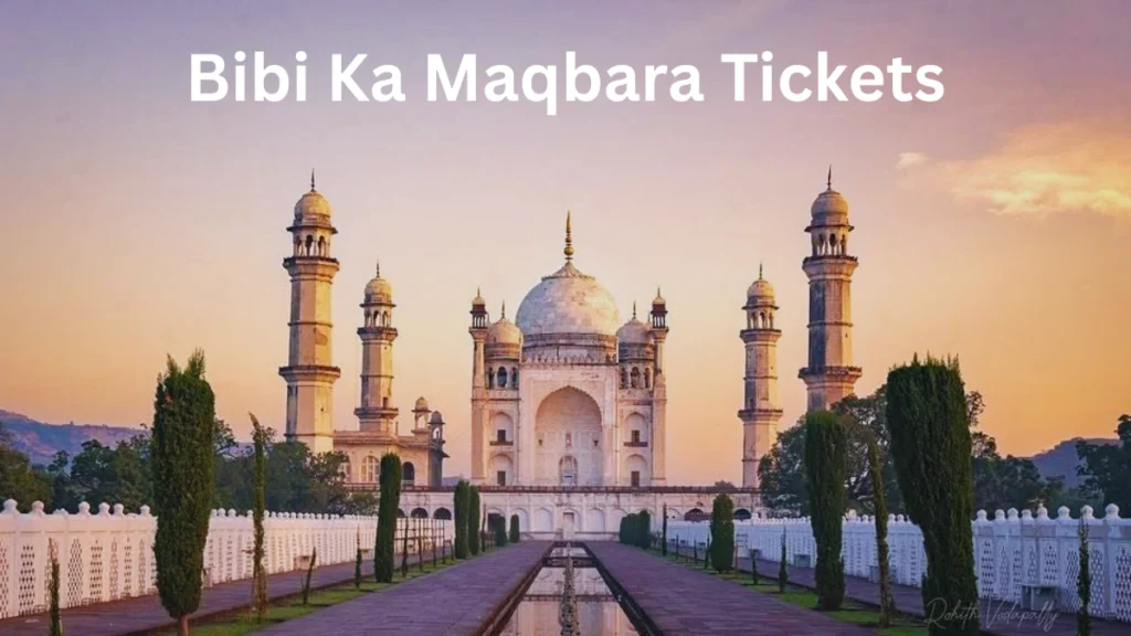 Bibi Ka Maqbara Tickets 2026
