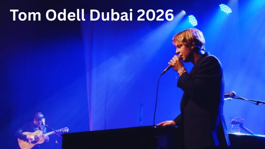 Tom Odell Dubai 2026