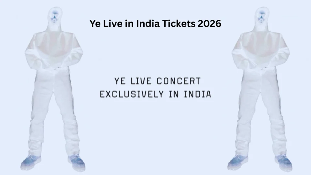 Ye Live in India Tickets 2026