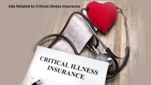 Ads Related to Critical Illness Insurance