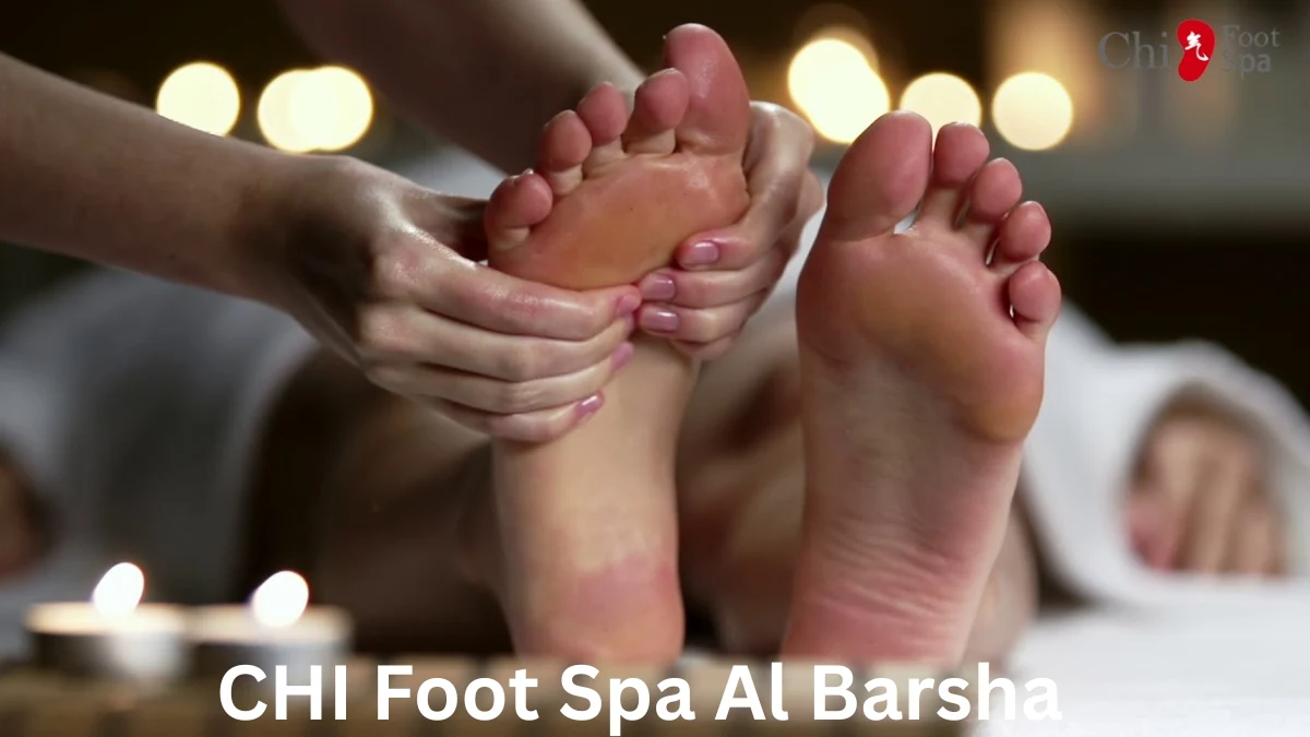 CHI Foot Spa Al Barsha