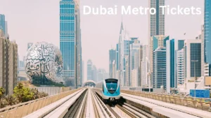 Dubai Metro Tickets