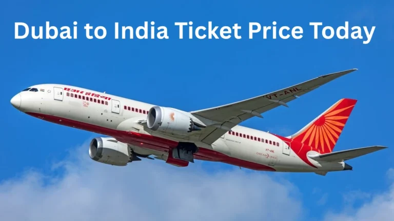 Dubai to India Ticket Price Today
