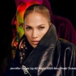 Jennifer Lopez Up All Night 2025 Abu Dhabi Tickets