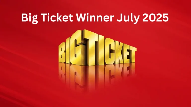 Big Ticket Winner July 2025
