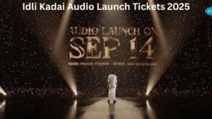 Idli Kadai Audio Launch Tickets 2025