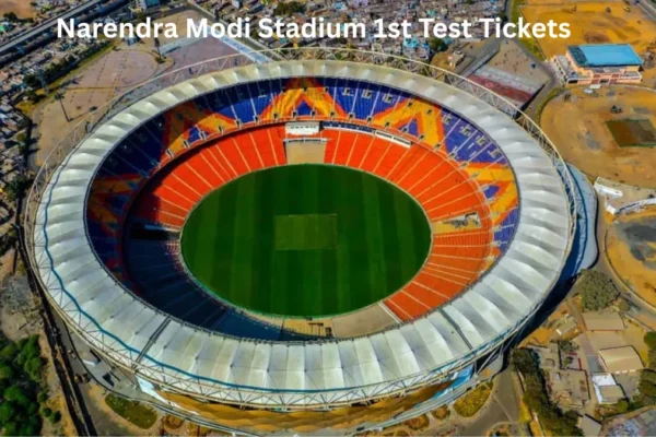 Narendra Modi Stadium 1st Test Tickets