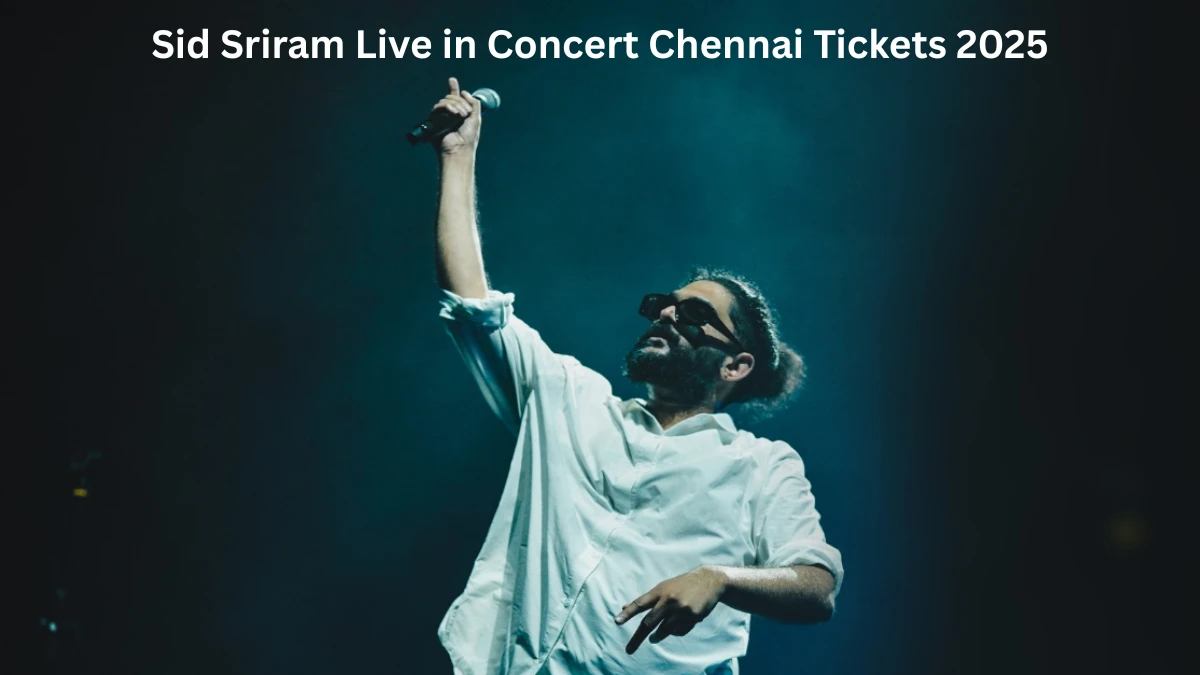 Sid Sriram Live in Concert Chennai Tickets 2025