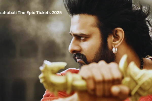 Baahubali The Epic Tickets 2025: Release Date, Cast, Formats & Booking Guide Baahubali The Epic Tickets 2025