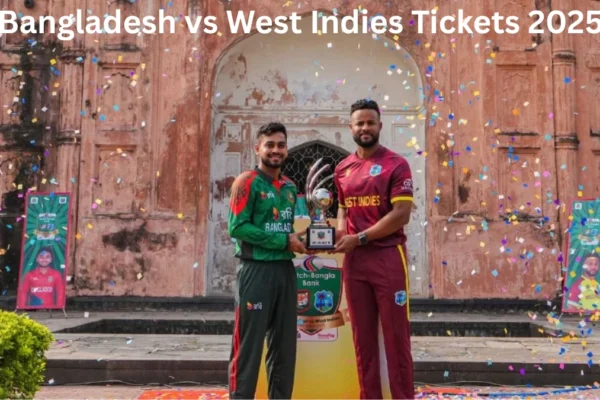 Bangladesh vs West Indies Tickets 2025: Best Guide to Matches, Pricing & Booking Bangladesh vs West Indies Tickets 2025