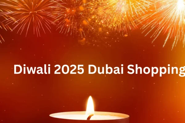 Diwali 2025 Dubai Shopping: Gold Offers, Deals & Cultural Festivities Diwali 2025 Dubai Shopping