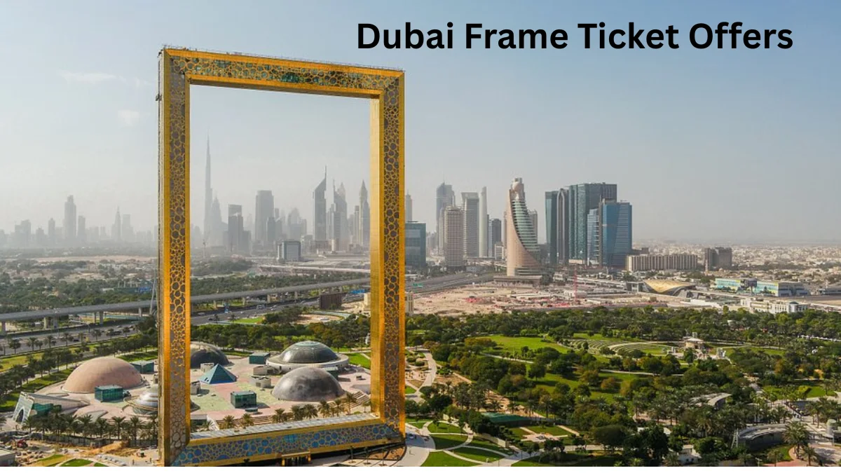 Dubai Frame Ticket Offers