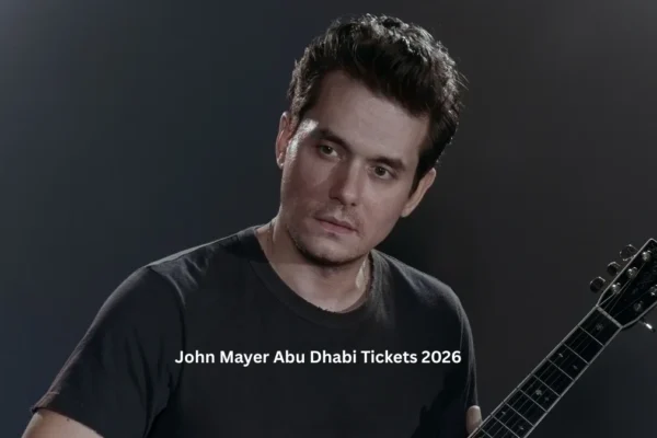 John Mayer Abu Dhabi Tickets 2026 – Saadiyat Nights Concert John Mayer Abu Dhabi Tickets 2026