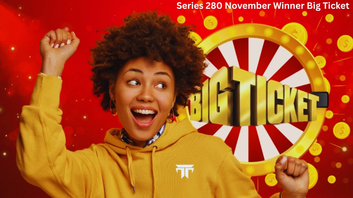Series 280 November Winner Big Ticket