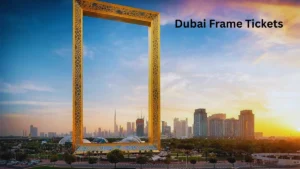 Dubai Frame Tickets