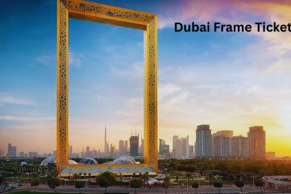 Dubai Frame Tickets