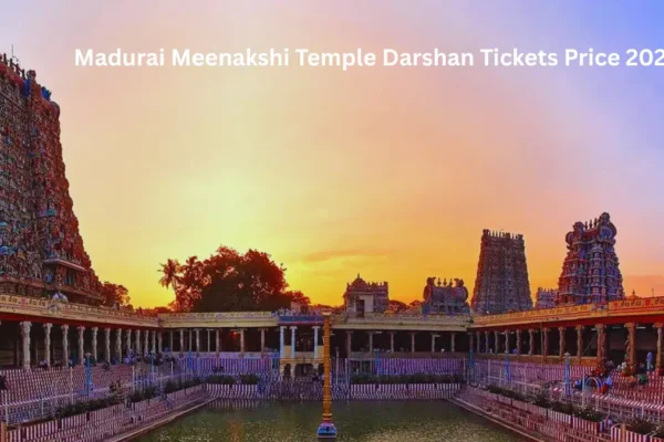 Madurai Meenakshi Temple Darshan Tickets Price 2026 – Free, Special & VIP Entry Guide Madurai Meenakshi Temple Darshan Tickets Price 2026