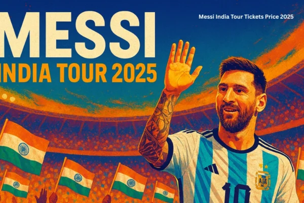 Messi India Tour Tickets Price 2025 – Dates, Venues & Booking Best Guide Messi India Tour Tickets Price 2025