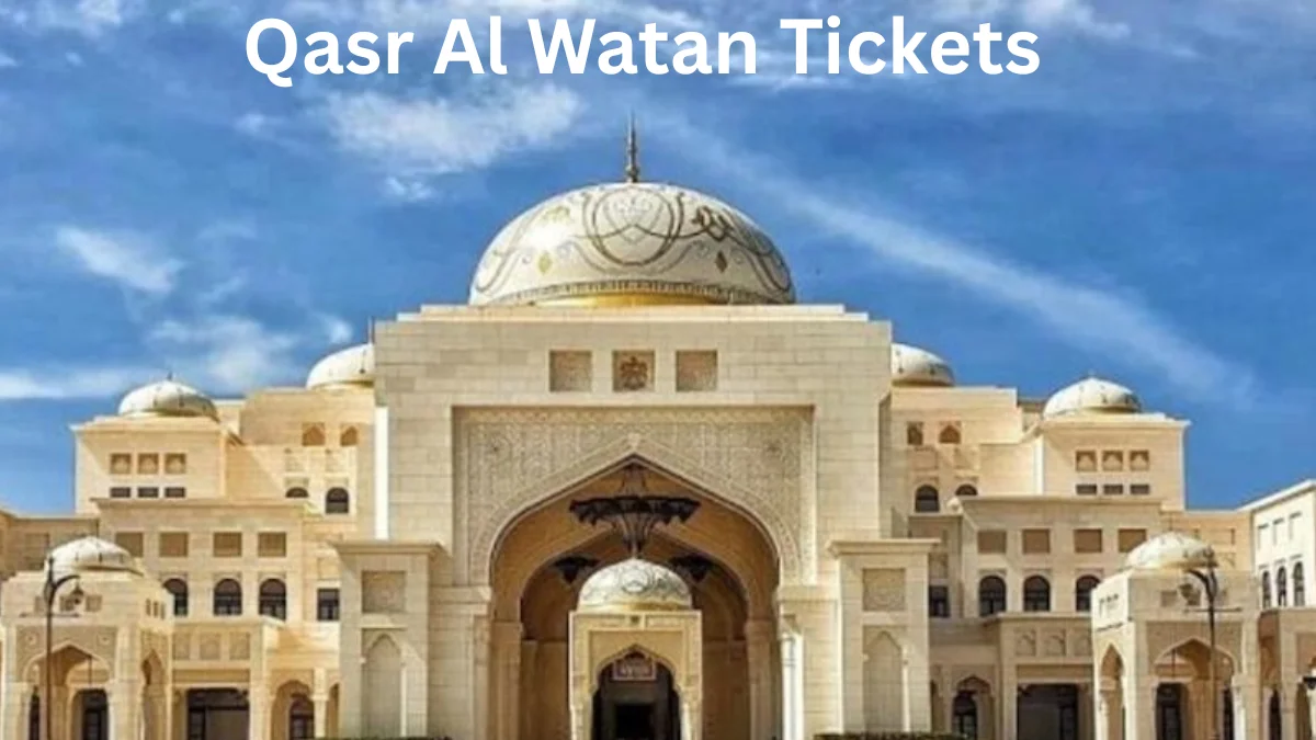 Qasr Al Watan Tickets