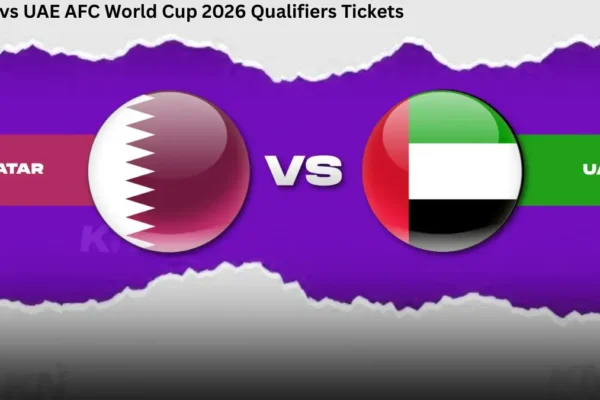 Qatar vs UAE AFC World Cup 2026 Qualifiers Tickets – Prices, Schedule & Venue Guide Qatar vs UAE AFC World Cup 2026 Qualifiers Tickets