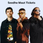 Seedhe Maut Tickets