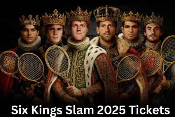 Six Kings Slam 2025 Tickets – Semifinals & Finals in Riyadh, Saudi Arabia Six Kings Slam 2025 Tickets