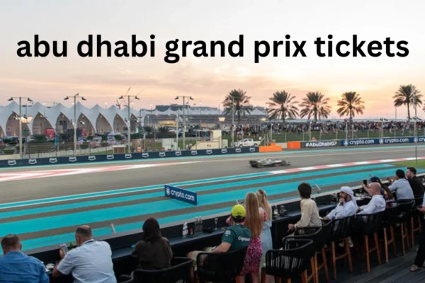 Abu Dhabi Grand Prix Tickets | Formula 1 Etihad Airways Abu Dhabi Grand Prix 2025 abu dhabi grand prix tickets