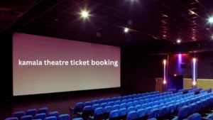 kamala theatre ticket booking