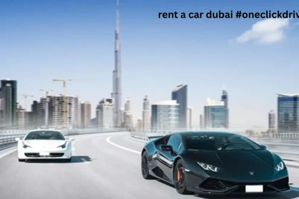 Rent a Car Dubai #OneClickDrive
